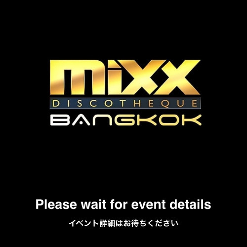 Mixx Bangkok FRI