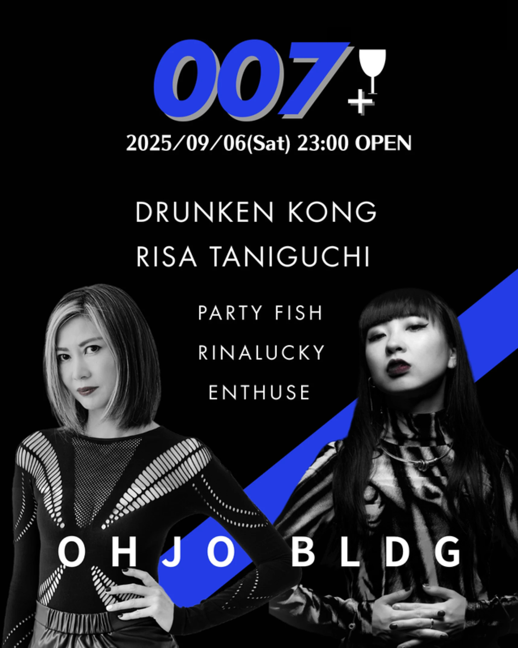 007 / Drunken Kong / Risa Taniguchi @Ohjo Bldg (Tokyo