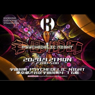 PSYCHEDELIC宇田川町NIGHT