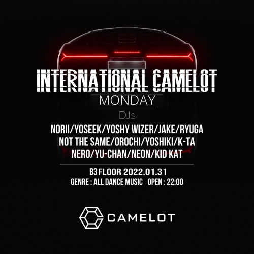 INTERNATIONAL CAMELOT – MONDAY –