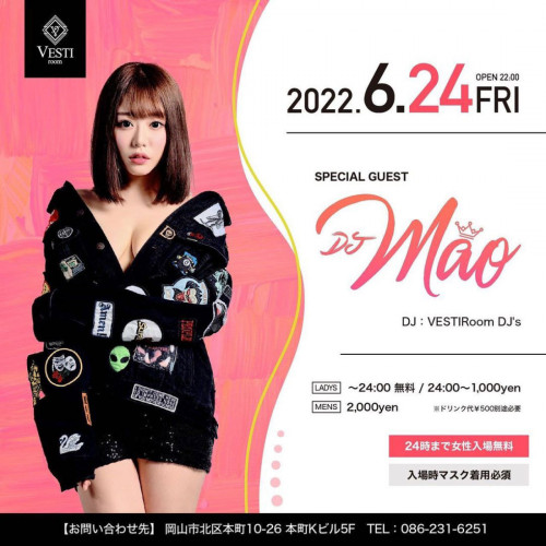 SPECIAL GUEST : DJ MAO ～24時まで女性入場無料～