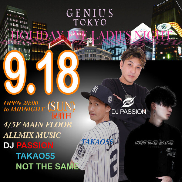 GENIUS TOKYO HOLIDAY EVE  ''LADIES NIGHT''