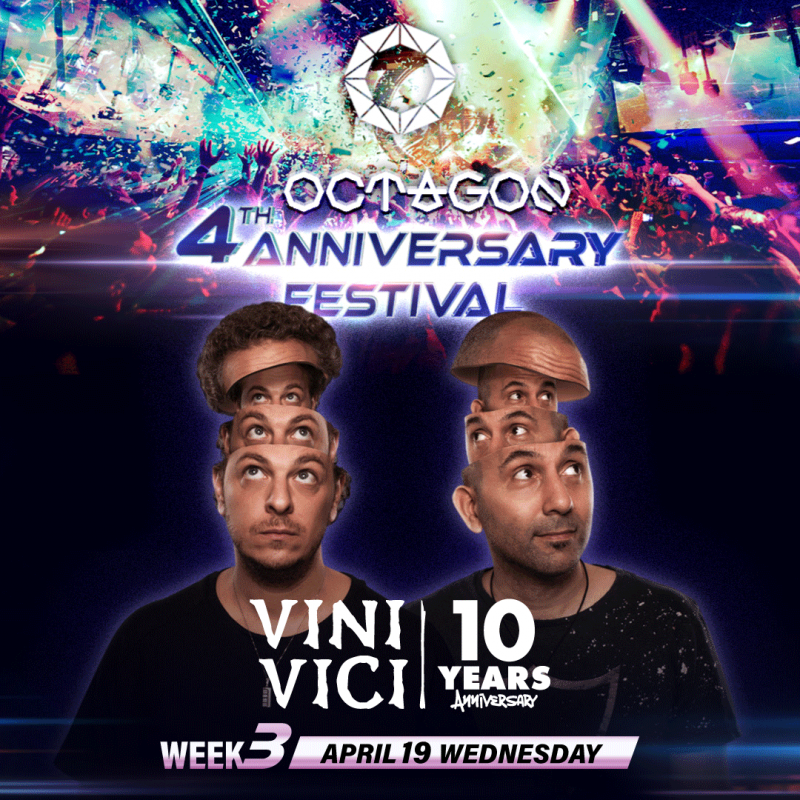 “OCTGAON 4th ANNIVERSARY FESTIVAL” w/ VINI VICI