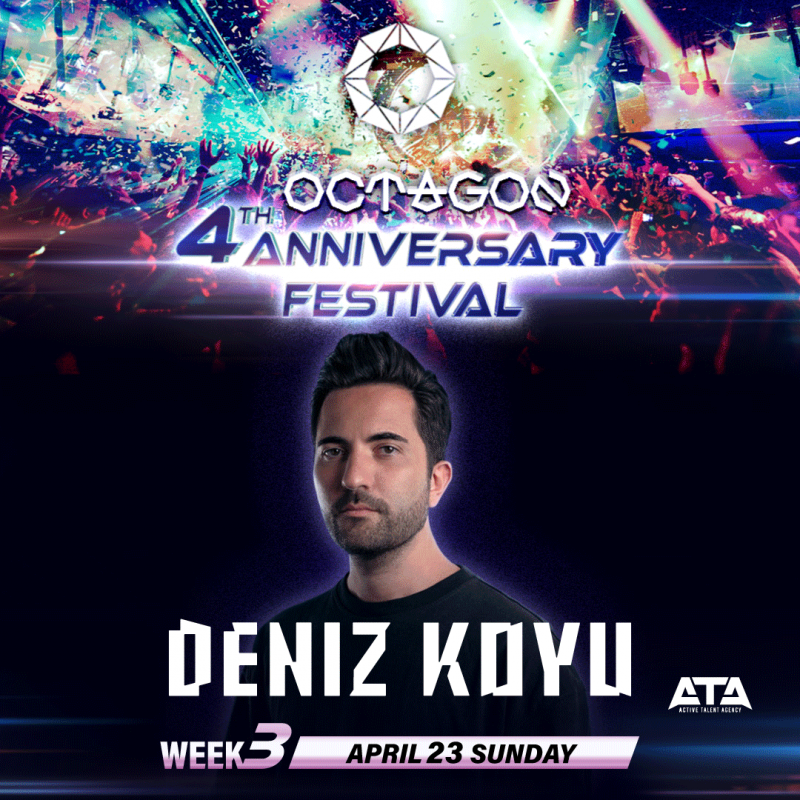 “OCTGAON 4th ANNIVERSARY FESTIVAL” w/ DENIZ KOYU