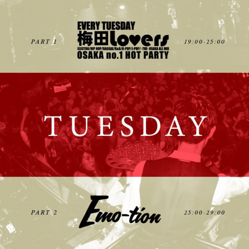 梅田LOVERS / Emo-tion TUESDAY