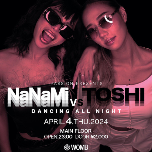 PASSION PRESENTS NANAMI VS TOSHI -DANCING ALL NIGHT-