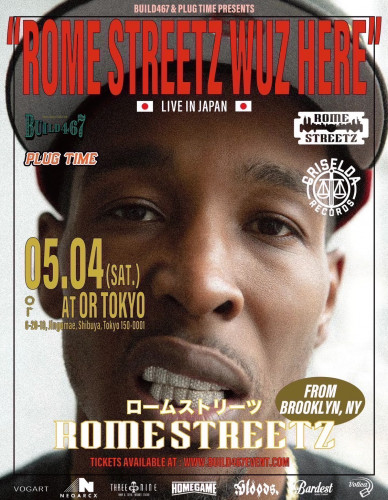 BUILD467×PLUG TIME PRESENTS “ROME STREETZ WUZ HERE” LIVE IN 