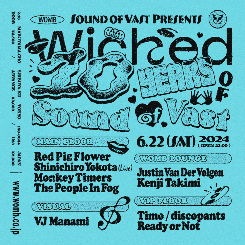 WICKED – 10 YEARS OF SOUND OF VAST｜WOMB（ウーム）｜東京・渋谷｜クラブのVIP予約ならCLUB PORT