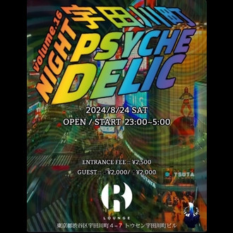 PSYCHEDELIC 宇田川町 NIGHTt vol.16