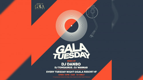 GALA TUESDAY