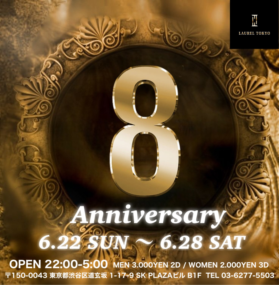LAUREL TOKYO 8th Anniversary