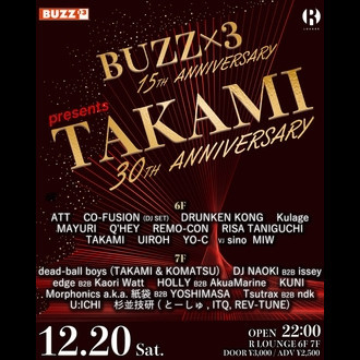 BUZZ×3 15TH ANNIVERSARY presents TAKAMI 30TH ANNIVERSARY