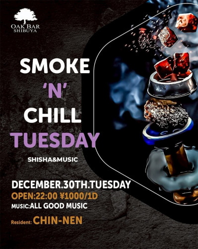 SMOKE 'N' CHILL TUESDAY