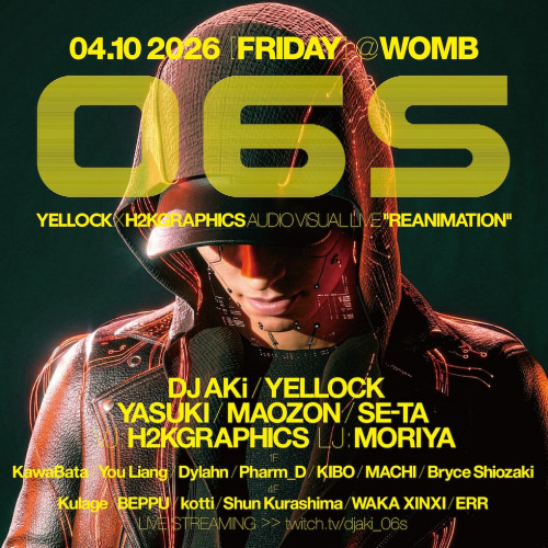 06S -YELLOCK × H2KGRAPHICS AUDIO VISUAL LIVE “REANIMATION”-