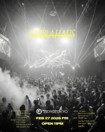 ULTRAHAUS @ZEROTOKYO