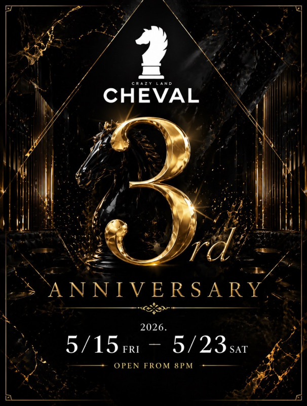 CHEVAL 3rd ANNIVERSARY