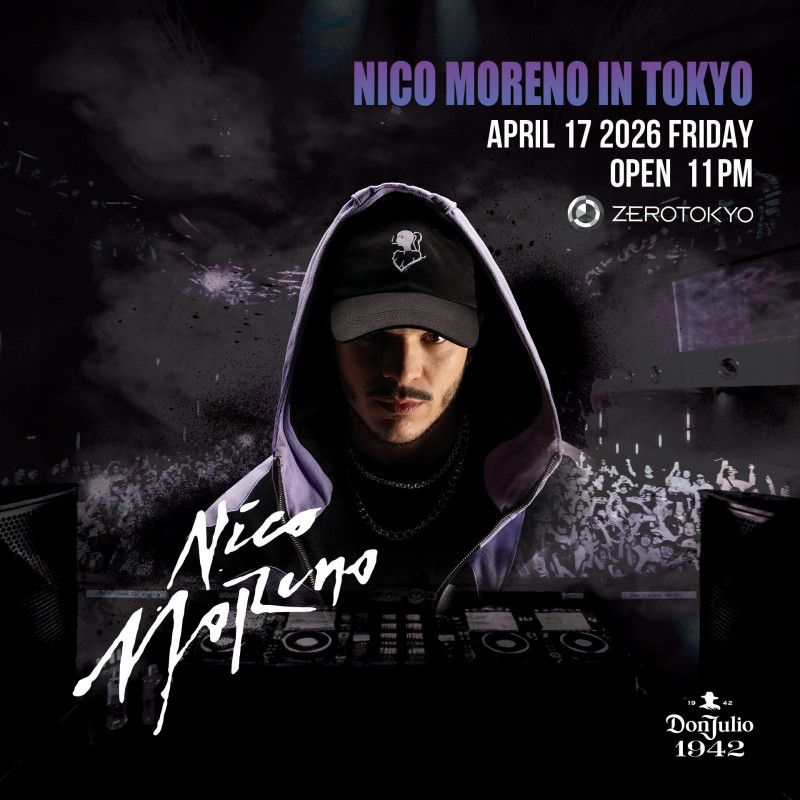NICO MORENO IN TOKYO Supported by Don Julio 1942