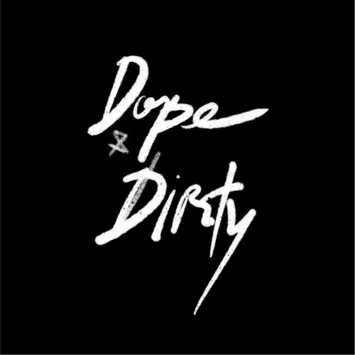 Dope & Dirty FRI