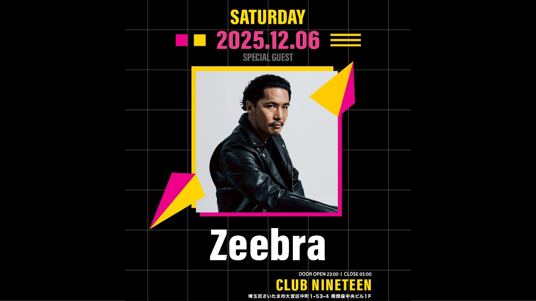 Zeebraが大宮Club Nineteenに12/6(土)降臨！チケット・VIP予約受付中