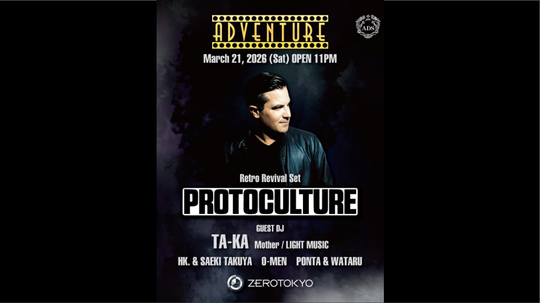 PROTOCULTURE来日！＝ADVENTURE＝が新宿ZEROTOKYOにて3/21(土) に開催決定！チケット販売中