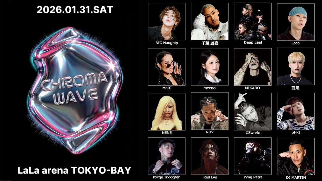 日本×韓国HIPHOP大型イベント「CHROMA WAVE - HIPHOP ARENA 2026」が 2026年1/31(土) ララアリーナ東京ベイで開催決定！チケット販売中