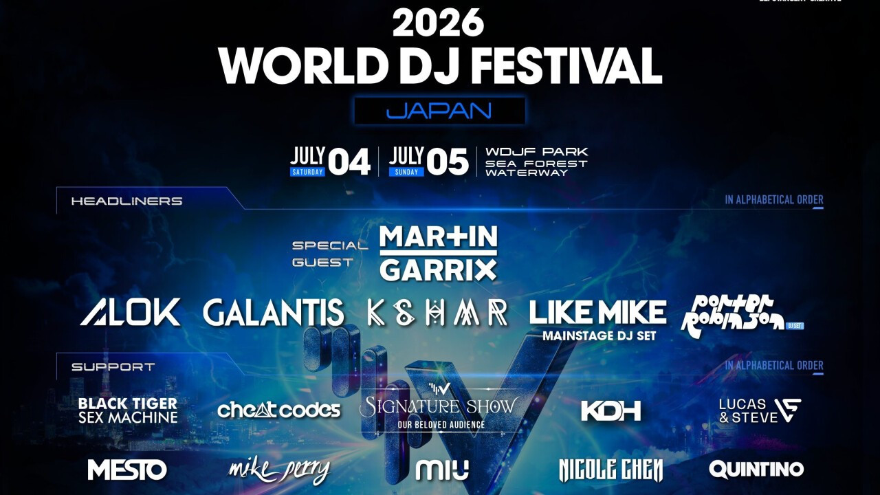 Martin Garrix、Alok、Porter Robinsonら豪華集結！『World DJ Festival JAPAN 2026』オフィシャルポスター公開