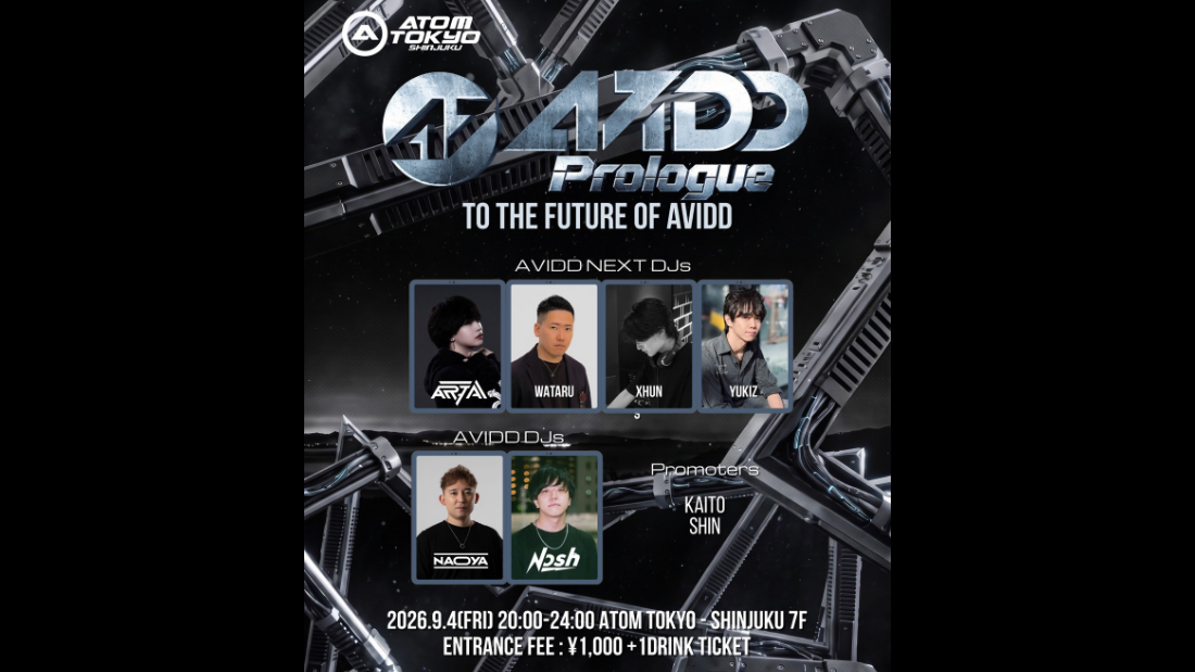 AVIDD Prologue To the Future of AVIDD開催！ATOM TOKYO SHINJUKUにNEXT DJs集結｜チケット販売中
