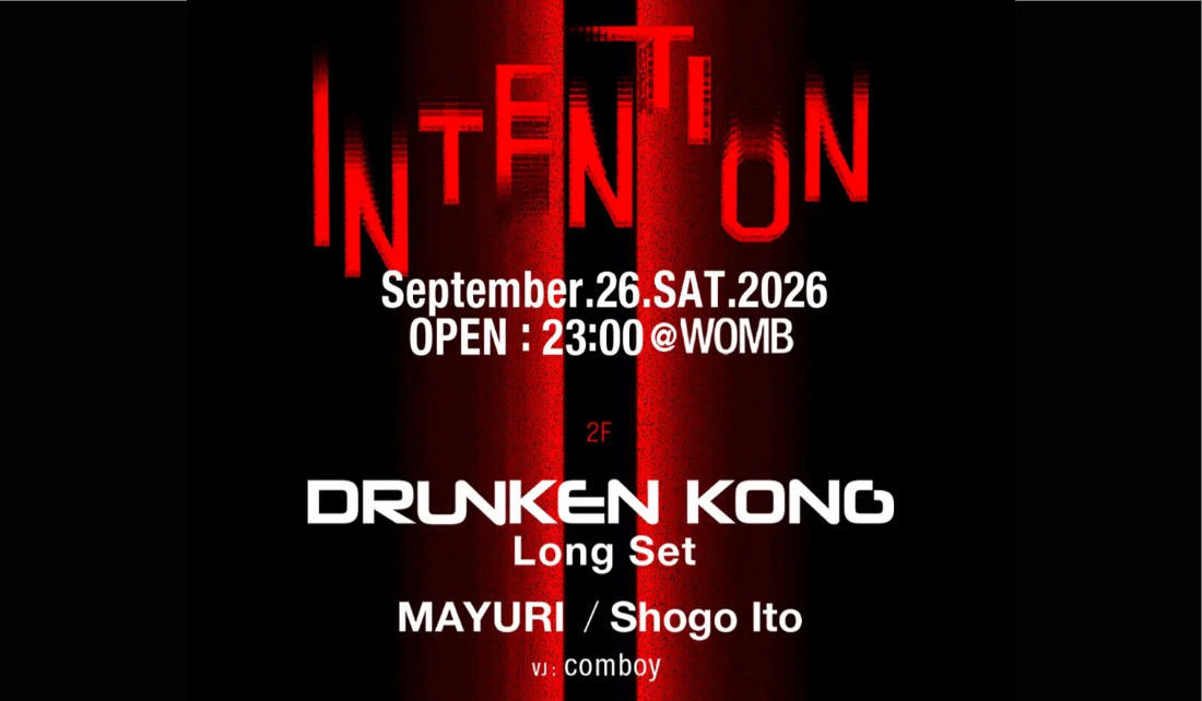 INTENTIONが渋谷WOMBで開催！Drunken Kongがロングセットで登場｜チケット発売中